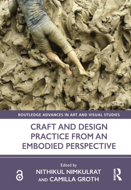Book cover of: Craft and Design Practice from an Embodied Perspective. By: Nithikul Nimkulrat