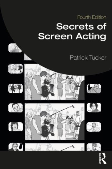Book cover of: Secrets of Screen Acting. By: Patrick Tucker