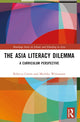 Book cover of: Asia Literacy Dilemma. By: Rebecca Cairns