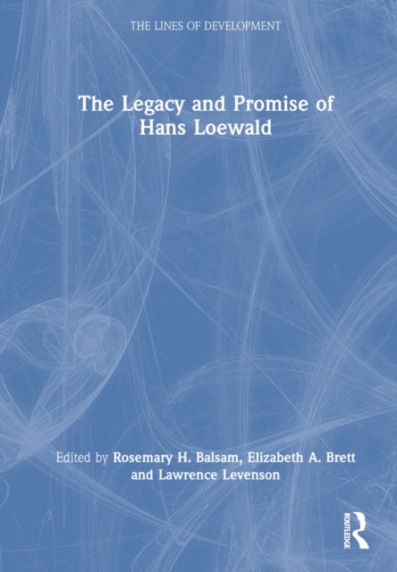 Book cover of: Legacy and Promise of Hans Loewald. By: Rosemary H. Balsam