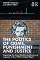 Book cover of: Politics of Crime, Punishment and Justice. By: Stephen Farrall