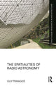Book cover of: Spatialities of Radio Astronomy. By: Guy Trangos