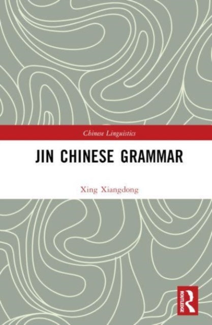 Book cover of: Jin Chinese Grammar. By: Xiangdong Xing