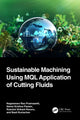 Book cover of: Sustainable Machining Using MQL Application of Cutting Fluids