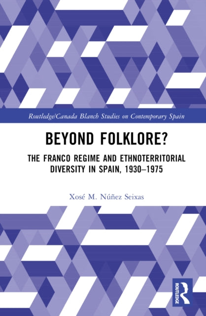 Book cover of: Beyond Folklore?. By: Xosé M. Núñez Seixas