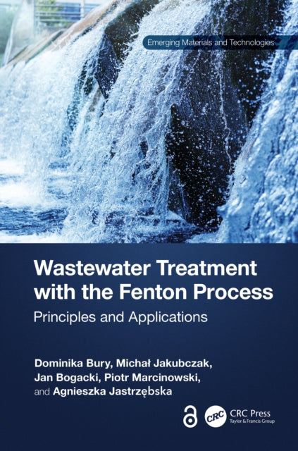 Book cover of: Wastewater Treatment with the Fenton Process. By: Dominika Bury