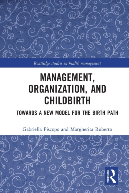 Book cover of: Management, Organization, and Childbirth. By: Gabriella Piscopo