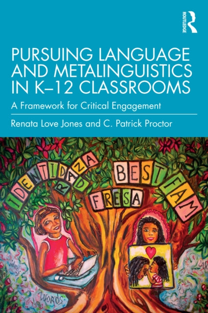 Book cover of: Pursuing Language and Metalinguistics in K–12 Classrooms