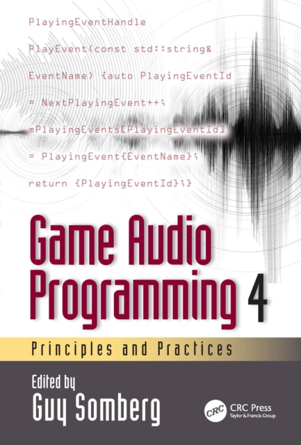 Book cover of: Game Audio Programming 4. By: Guy Somberg