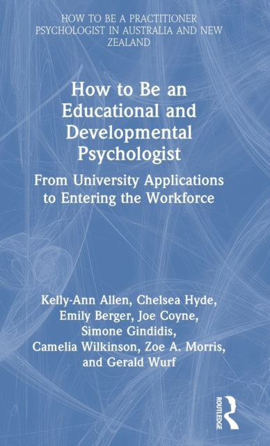 Book cover of: How to be an Educational and Developmental Psychologist. By: Kelly-Ann Allen