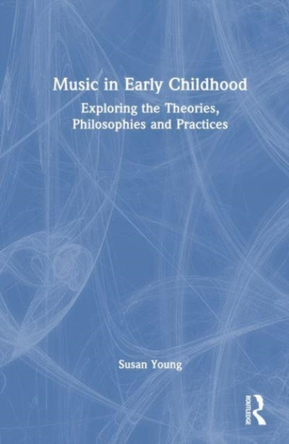 Book cover of: Music in Early Childhood. By: Susan Young