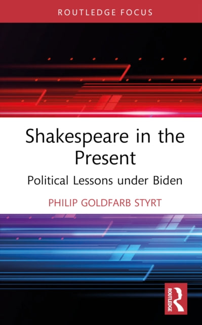 Book cover of: Shakespeare in the Present. By: Philip Goldfarb Styrt