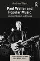 Book cover of: Paul Weller and Popular Music. By: Andrew West