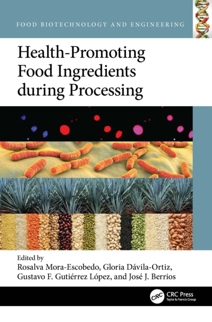 Book cover of: Health-Promoting Food Ingredients during Processing. By: Rosalva Mora-Escobedo