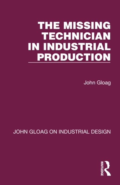 Book cover of: Missing Technician in Industrial Production. By: John Gloag