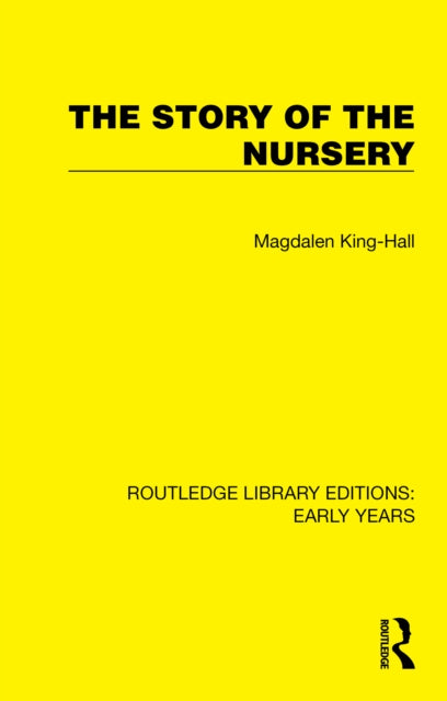 Book cover of: Story of the Nursery. By: Magdalen King-Hall