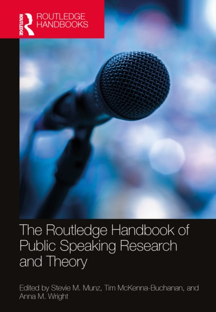 Book cover of: Routledge Handbook of Public Speaking Research and Theory. By: Stevie M. Munz