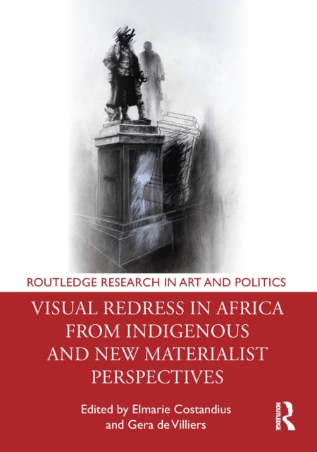 Book cover of: Visual Redress in Africa from Indigenous and New Materialist Perspectives. By: Elmarie Costandius