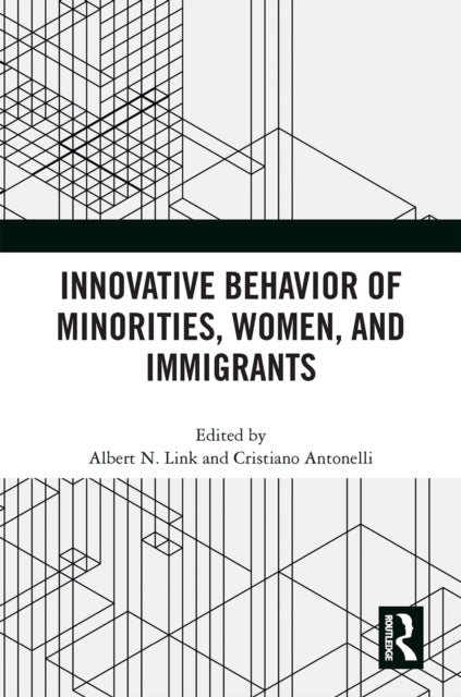 Book cover of: Innovative Behavior of Minorities, Women, and Immigrants. By: Albert N. Link