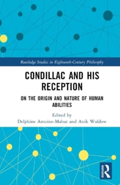 Book cover of: Condillac and His Reception. By: Delphine Antoine-Mahut