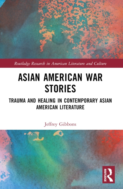 Book cover of: Asian American War Stories. By: Jeffrey T. Gibbons