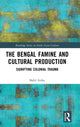 Book cover of: Bengal Famine and Cultural Production. By: Babli Sinha
