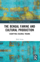 Book cover of: Bengal Famine and Cultural Production. By: Babli Sinha