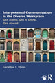 Book cover of: Interpersonal Communication in the Diverse Workplace. By: Geraldine E. Hynes