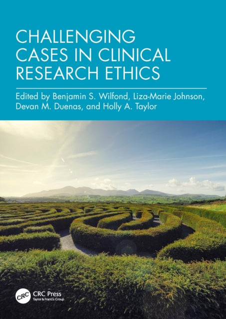Book cover of: Challenging Cases in Clinical Research Ethics. By: Benjamin Wilfond