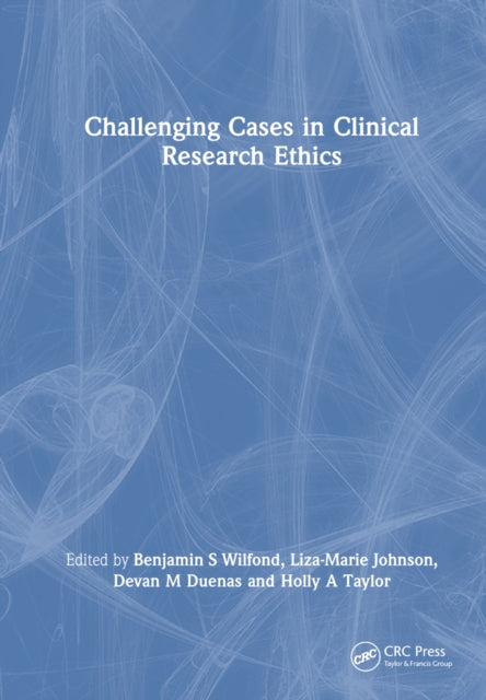 Book cover of: Challenging Cases in Clinical Research Ethics. By: Benjamin Wilfond