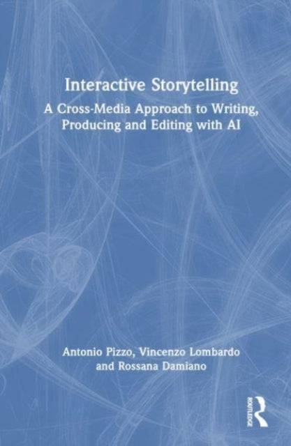 Book cover of: Interactive Storytelling. By: Antonio Pizzo