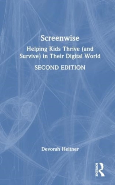 Book cover of: Screenwise. By: Devorah Heitner