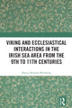 Book cover of: Viking and Ecclesiastical Interactions in the Irish Sea Area from the 9th to 11th Centuries
