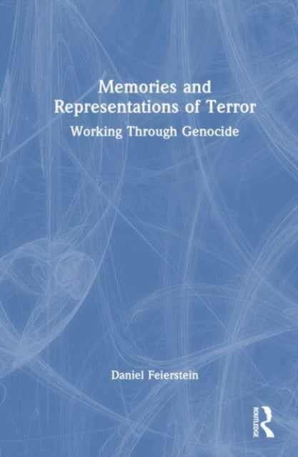 Book cover of: Memories and Representations of Terror. By: Daniel Feierstein