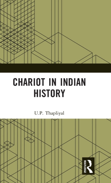 Book cover of: Chariot in Indian History. By: U. P. Thapliyal