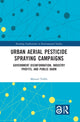Book cover of: Urban Aerial Pesticide Spraying Campaigns. By: Manuel Vallée