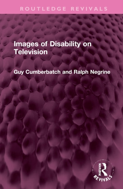 Book cover of: Images of Disability on Television. By: Guy Cumberbatch