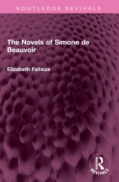 Book cover of: Novels of Simone de Beauvoir. By: Elizabeth Fallaize