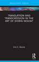 Book cover of: Translation and Transgression in the Art of Shirin Neshat. By: Erin C. Devine