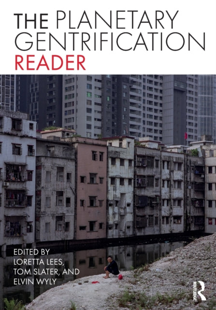 Book cover of: Planetary Gentrification Reader. By: Loretta Lees