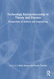 Book cover of: Technology Entrepreneurship in Theory and Practice. By: J. Mark Munoz