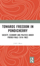 Book cover of: Towards Freedom in Pondicherry. By: J. B. P. More