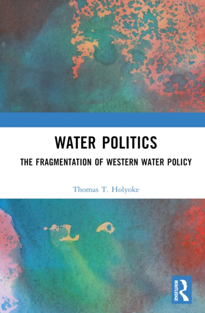 Book cover of: Water Politics. By: Thomas T. Holyoke
