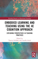 Book cover of: Embodied Learning and Teaching Using the 4E Cognition Approach. By: Theresa Schilhab