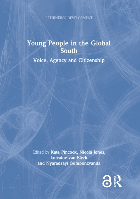 Book cover of: Young People in the Global South. By: Kate Pincock