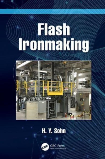 Book cover of: Flash Ironmaking. By: H. Y. Sohn