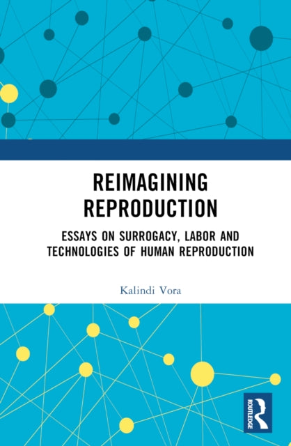 Book cover of: Reimagining Reproduction. By: Kalindi Vora