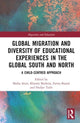 Book cover of: Global Migration and Diversity of Educational Experiences in the Global South and North. By: Shoba Arun