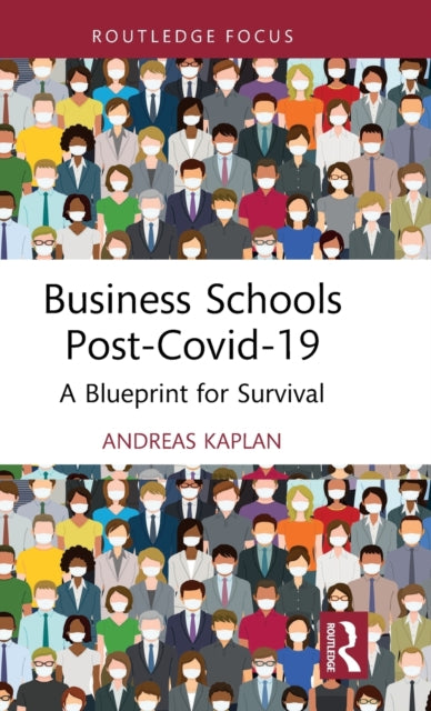 Book cover of: Business Schools post-Covid-19. By: Andreas Kaplan