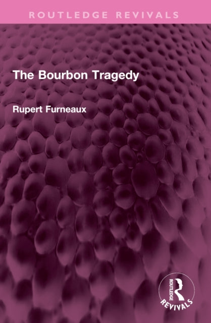 Book cover of: Bourbon Tragedy. By: Rupert Furneaux